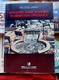 Renastere, baroc si rococo in arhitectura universala - M.V. Dordea