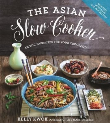 The Asian Slow Cooker: Exotic Favorites for Your Crockpot foto