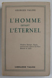 L &#039;HOMME DEVANT L &#039;ETERNEL par GEORGES VALOIS , 1947