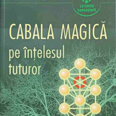 CABALA MAGICA PE INTELESUL TUTUROR-TEO ANDREWS