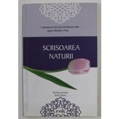 SCRISOAREA NATURII - RUINAREA CURENTULUI NECREDINTEI CE SE BAZEAZA PE CONCEPTUL EVOLUTIONSIT de RISALE - I NUR ,2014