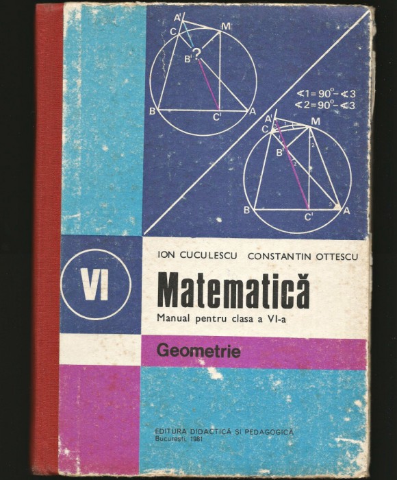 MATEMATICĂ / GEOMETRIE - MANUAL PENTRU CLAS A VI-A - ION CUCULESCU, OTTESCU