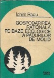Cumpara ieftin Gospodarirea rationala pe baze ecologice a padurilor de molid - Ichim Radu