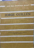 Poeme Jorge Guillen - Editura Albatros 1980, Colectia Cele Mai Frumoase Poezii, Carte de Poezie in Romana, 150 Pagini