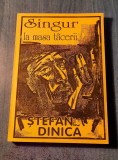 Singur la masa tacerii Stefan Dinica cu autograf