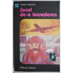 Jocul de-a increderea &ndash; Tudor Negoita (coperta putin uzata)