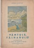 EUGEN CAMPUS - VANTULE TALHARULE ( LEGENDE CU TEME DIN FOLKLORUL EBRAIC ) ( 1942 )