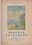 EUGEN CAMPUS - VANTULE TALHARULE ( LEGENDE CU TEME DIN FOLKLORUL EBRAIC ) ( 1942 )