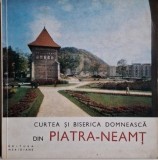 Curtea și Biserica Domnească Piatra-Neamț - L. Simanschi - Carte Anticariat