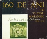 160 De Ani De Teatru Romanesc 1816-1976