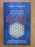 Vlad Popescu - Dincolo de frontierele Reiki (terapie energie transfer energetic)