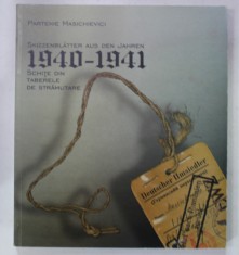SCHITE DIN TABERELE DE STRAMUTARE / SKIZZENBLATTER AUS DE JAHREN 1940 - 1941 de PARTENIA MASICHIEVICI , 2006 , ALBUM CU TEXT IN ROMANA SI GERMANA