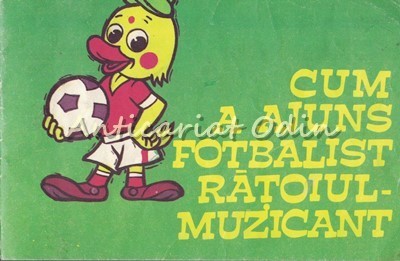 Cum A Ajuns Fotbalist Ratoiul Muzicant - A. S. Taraschin foto