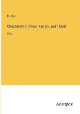 Christianity in China, Tartary, and Thibet: Vol. I foto