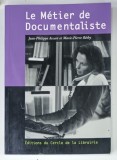 LE METIER DE DOCUMENTATION par JEAN-PHILIPPE ACCART et MARIE-PIERRE RETHY, 1999