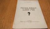 POZITIA AURULUI IN VIITOAREA ASEZARE MONETARA A LUMII - Ion Vintila - Editura Tipografia Remus Cioflec, 1945, 31 p.