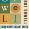 Facing Unpleasant Facts: Narrative Essays