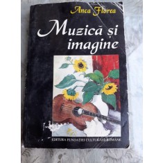 MUZICA SI IMAGINE, STUDII DE ICONOGRAFIE MUZICALA de ANCA FLOREA