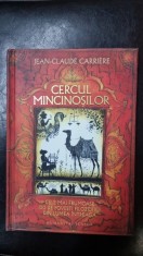Cercul mincinosilor. Cele mai frumoase 100 de povesti filozofice din lumea intreaga - Jean- Claude Carriere foto