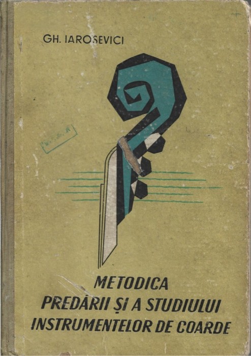 C9054N Metodica predării și a studiului instrumentelor de coarde de Gheorghe Iarosevici, 1962