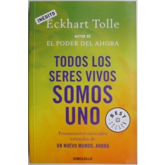 Todos los seres vivos somos uno &ndash; Eckhart Tolle
