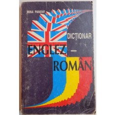 DICTIONAR ENGLEZ-ROMAN de IRINA PANOVF , 1998