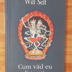 Cum vad eu distractia de Will Self Biblioteca Polirom