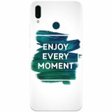 Husa silicon pentru Huawei Y9 2019, Enjoy Every Moment Motivational