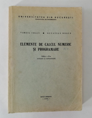 Elemente de calcul numeric si programare, Virgil Craiu, 1982, ed. a II-a foto