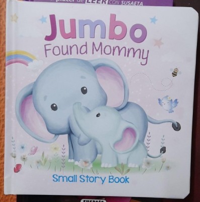 Jumbo found mommy (Jumbo a gasit-o pe mamica - carte in limba engleza) foto
