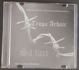 Cumpara ieftin CD-R FOLK: TRUPA ARHAIC - SA TACI (NICOLAE DOBOS / SORIN MIRCEA PREDA / ANDREI MACESANU)