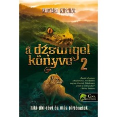 A dzsungel k&ouml;nyve 2. - Riki-tiki-t&eacute;vi &eacute;s m&aacute;s t&ouml;rt&eacute;netek - Rudyard Kipling