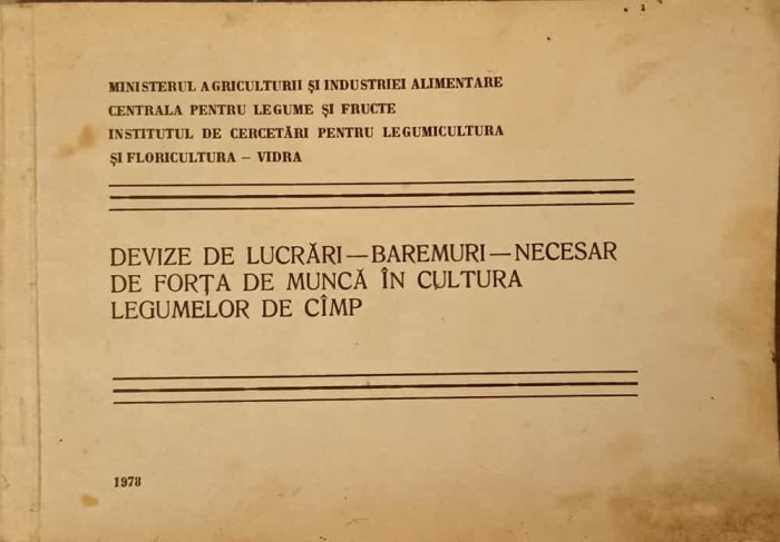 DEVIZE DE LUCRARI - BAREMURI - NECESAR DE FORTA DE MUNCA IN CULTURA LEGUMELOR DE CAMP-INSTITUTUL DE CERCETA-239658