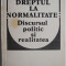 Dreptul la normalitate: Discursul politic si realitatea &ndash; Nicolae Manolescu