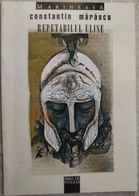 CONSTANTIN MARASCU - REPETABILUL ULISE (VERSURI, 1999) [DEDICATIE / AUTOGRAF] foto