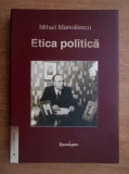 Etica politica/ Mihail Manoilescu