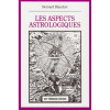 LES ASPECTS ASTROLOGIQUES - BERNARD BLANCHET, 1994