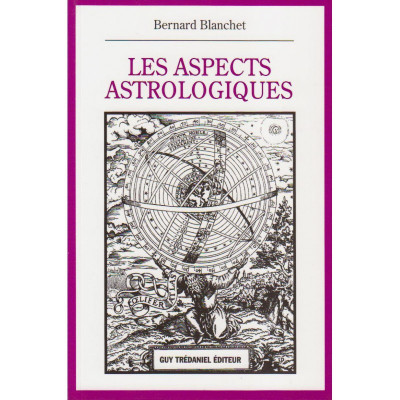 LES ASPECTS ASTROLOGIQUES - BERNARD BLANCHET, 1994 foto