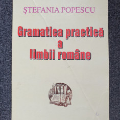 GRAMATICA PRACTICA A LIMBII ROMANE - Stefania Popescu (editura Tedit 2001)