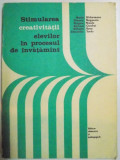 STIMULAREA CREATIVITATII ELEVILOR IN PROCESUL DE INVATAMANT de MARIA GIRBOVEANU....ALEXANDRU SURDU , 1981