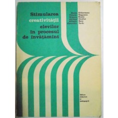 STIMULAREA CREATIVITATII ELEVILOR IN PROCESUL DE INVATAMANT de MARIA GIRBOVEANU....ALEXANDRU SURDU , 1981