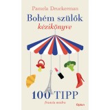 Boh&eacute;m sz&uuml;lők k&eacute;zik&ouml;nyve - Pamela Druckerman
