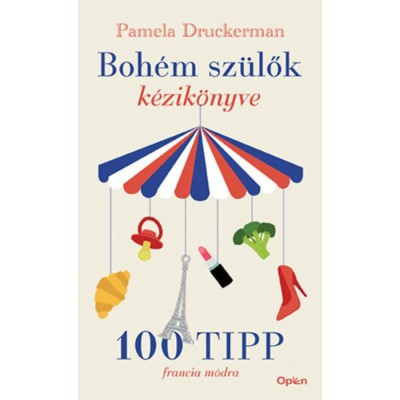 Boh&amp;eacute;m sz&amp;uuml;lők k&amp;eacute;zik&amp;ouml;nyve - Pamela Druckerman foto