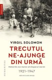 Trecutul ne-ajunge din urmă - Paperback brosat - Humanitas