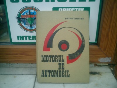 Motorul de automobil - Petre Cristea foto