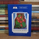 CONSTANTIN ILIE - PAULESTII DIN PRAHOVA : REPERE MONOGRAFICE, COMENTARII, AMINTIRI , 2012 , DEDICATIE #