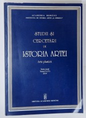 STUDII SI CERCETARI DE ISTORIA ARTEI , ARTA PLASTICA , SERIE NOUA , TOMUL 9 , 2019