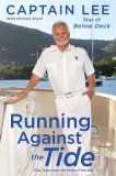 Running Against the Tide: True Tales from the Stud of the Sea