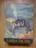 A1 LUMEA TACERII - JACQUES-YVES COUSTEAU, FREDERIC DUMAS
