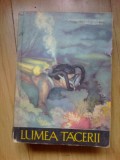 A1 LUMEA TACERII - JACQUES-YVES COUSTEAU, FREDERIC DUMAS